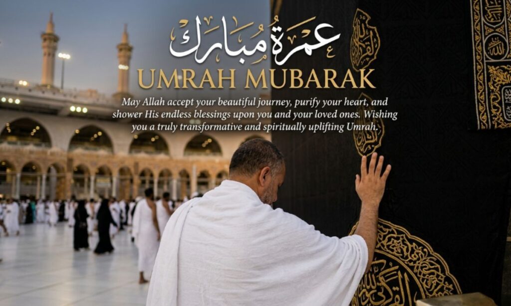 Emotional Umrah Mubarak Messages