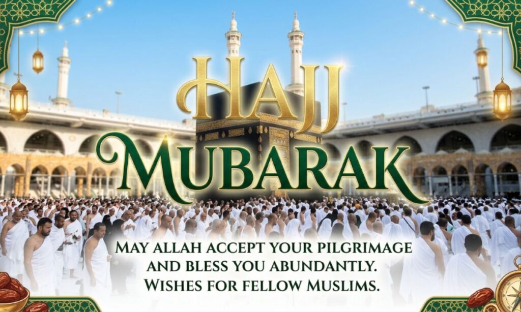 Hajj Mubarak Wishes for Fellow Muslims