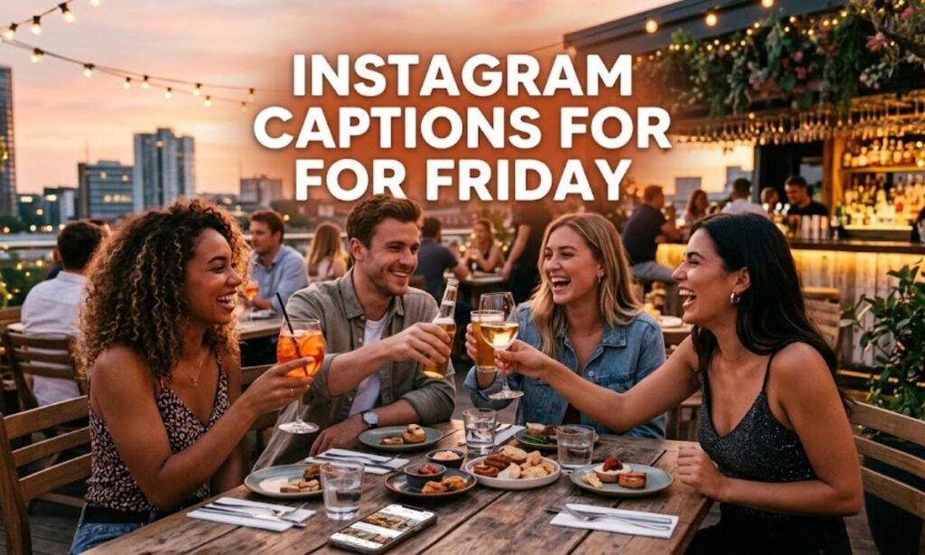 Instagram Captions for Friday