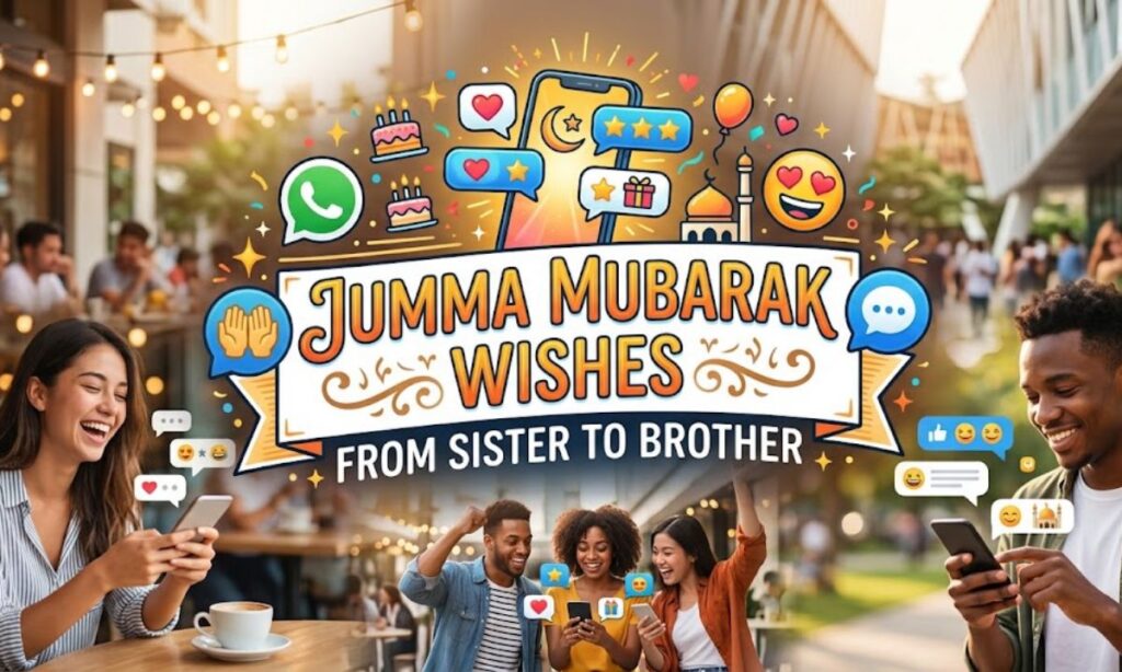 Jumma Mubarak Wishes From Sister to Brother