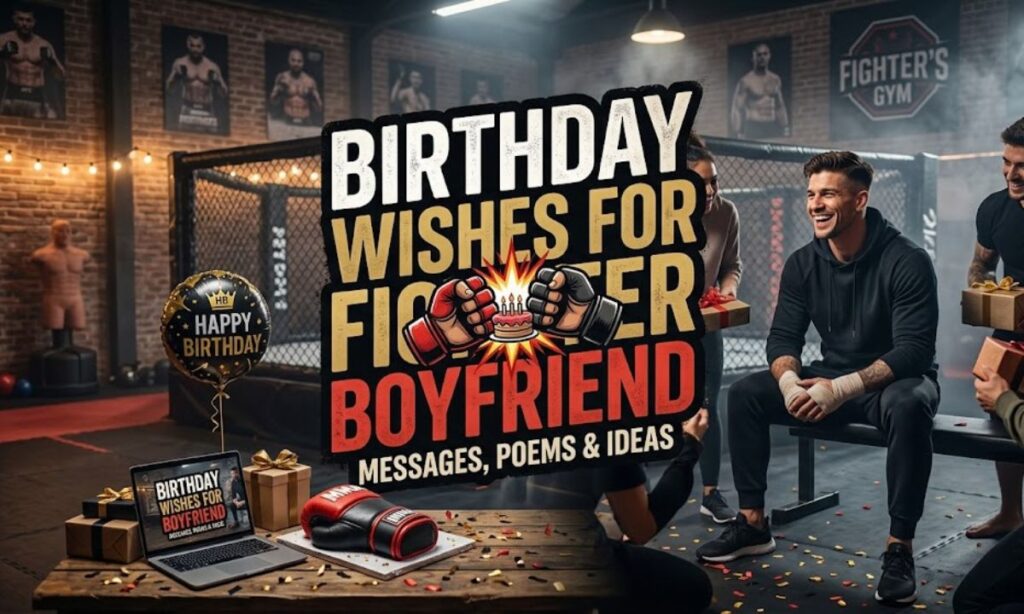 Birthday Wishes for Fighter Boyfriend (1)